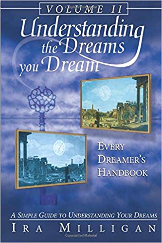 Understanding The Dreams You Dream Volume 2 PB - Ira Milligan